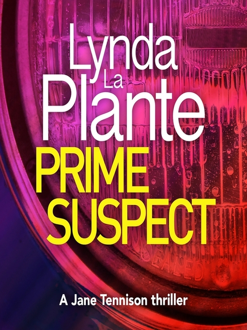 Title details for Prime Suspect by Lynda La Plante - Available